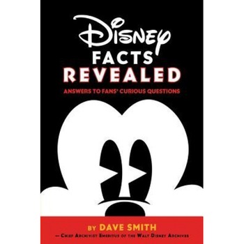 Disney Facts Revealed: Answers to Fans' Curious Questions, Dave Smith (Author) Disney Facts Revealed: Answers to Fans' Curious Questions, Dave Smith (Author)
