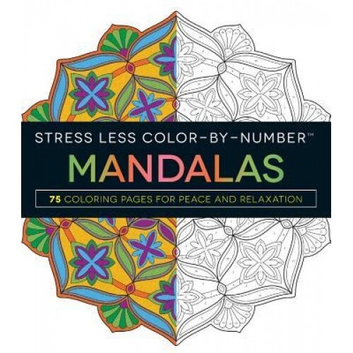 Stress Less Color-By-Number Mandalas: 75 Coloring Pages for Peace and Relaxation, Adams Media (Author)