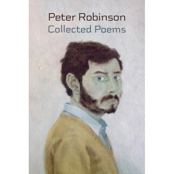 Collected Poems 1976-2016, Peter Robinson (Author)