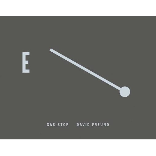 David Freund: Gas Stop, David Freund (Photographer)