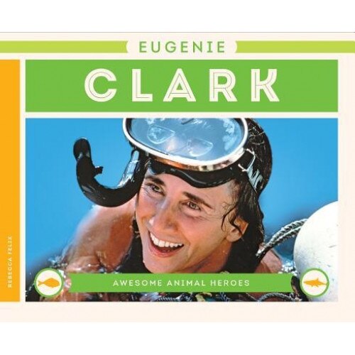 Eugenie Clark, Rebecca Felix (Author)