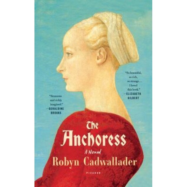 The Anchoress, Robyn Cadwallader (Author)
