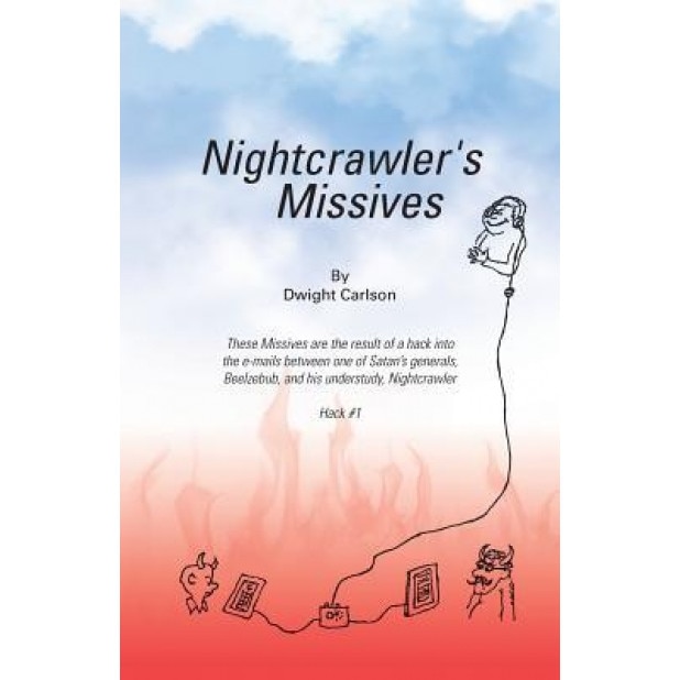 Nightcrawler's Missives, Dwight Carlson (Author)