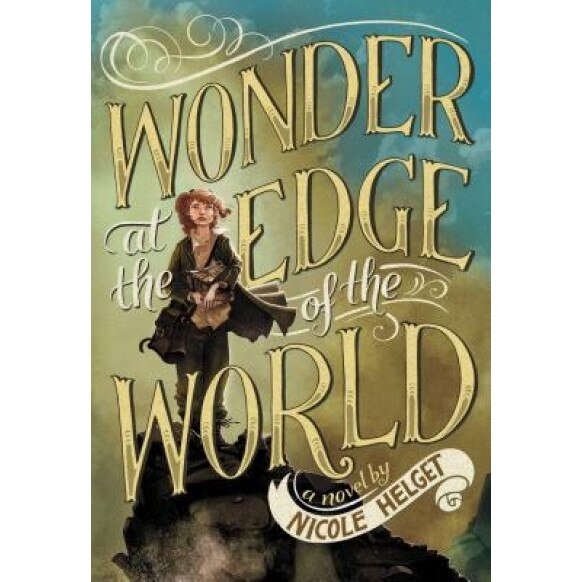 Wonder at the Edge of the World, Nicole Helget (Author)