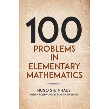 One Hundred Problems in Elementary Mathematics, Hugo Steinhaus (Author) One Hundred Problems in Elementary Mathematics, Hugo Steinhaus (Author)
