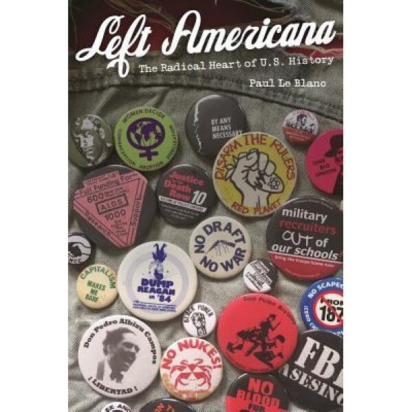 Left Americana, Paul Le Blanc (Author)