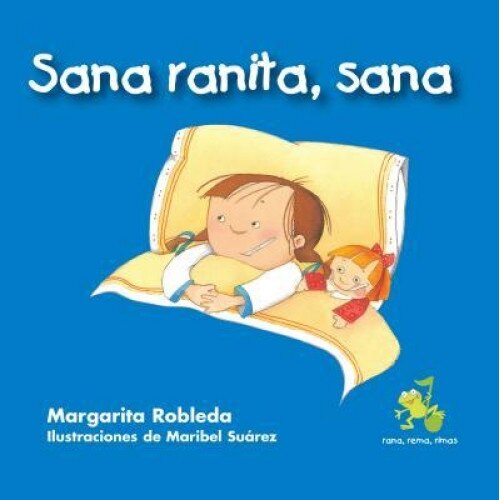 Sana Ranita, Sana (Kiss Away My Boo-Boo), Margarita Robleda (Author)