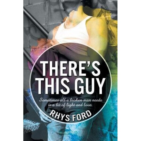 There's This Guy, Rhys Ford (Author)