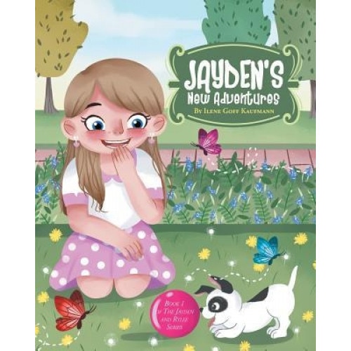 Jayden's New Adventures, Ilene Goff Kaufmann (Author)