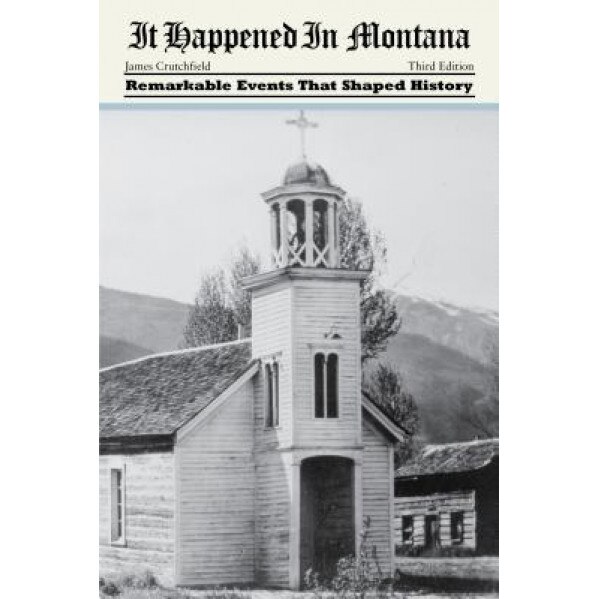 It Happened in Montana, James Crutchfield (Author)