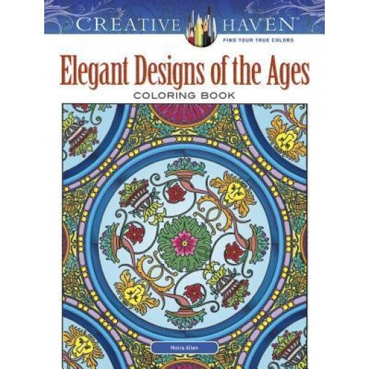 Creative Haven Elegant Designs of the Ages Coloring Book, Moira Allen (Author)