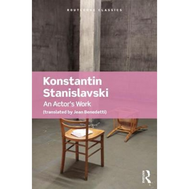 An Actor's Work, Konstantin Stanislavski (Author)