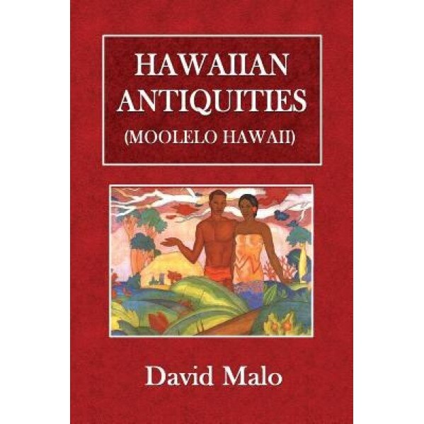 Hawaiian Antiquities: (Moolelo Hawaii), David Malo (Author)