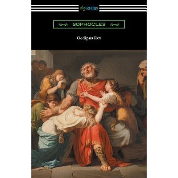 Oedipus Rex (Oedipus the King) [Translated by E. H. Plumptre with an Introduction by John William White], Sophocles (Author)