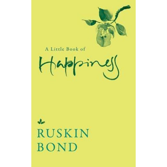 A Little Book of Happiness, Ruskin Bond (Author)