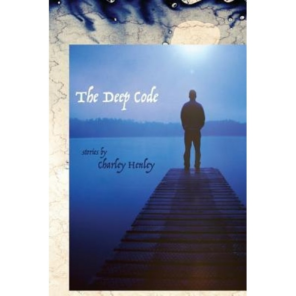 The Deep Code, Charley Henley (Author)