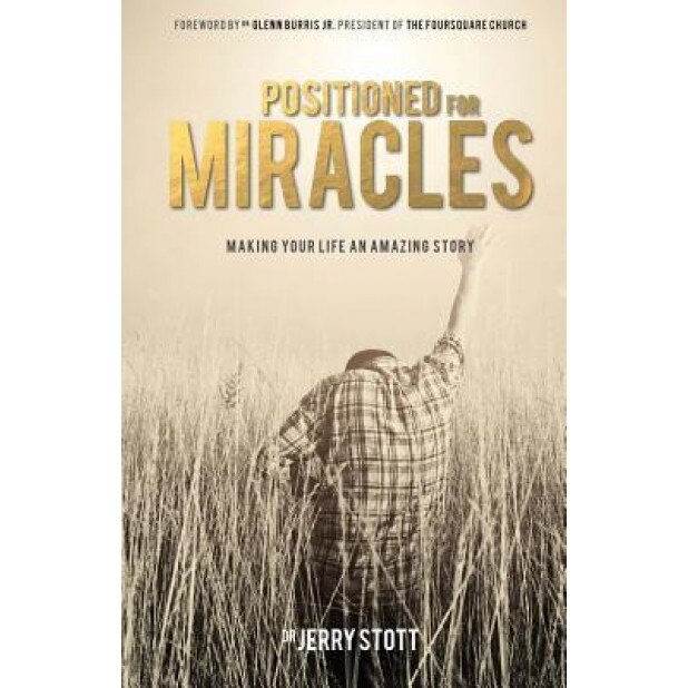 Positioned for Miracles, Dr Jerry Stott (Author)