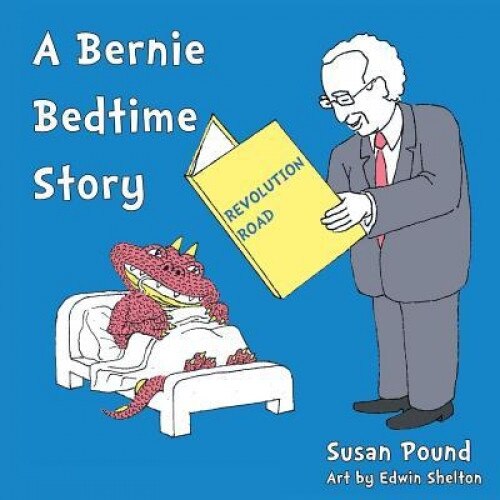 Revolution Road: A Bernie Bedtime Story, Susan Pound (Author)