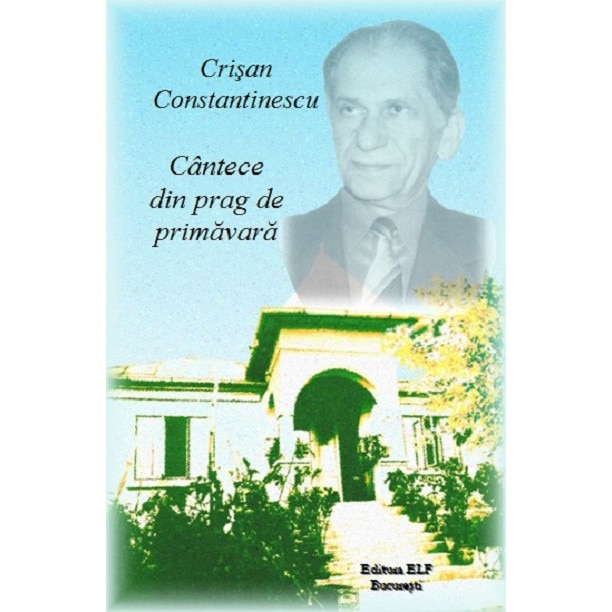 Cantrece din prag de primavara - Crisan Constantinescu