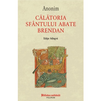 Calatoria Sfantului abate Brendan - Anonim Calatoria Sfantului abate Brendan - Anonim