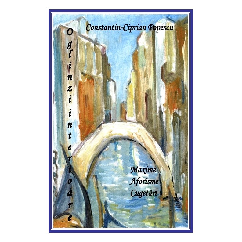 Oglinzi interioare - Constantin Ciprian Popescu