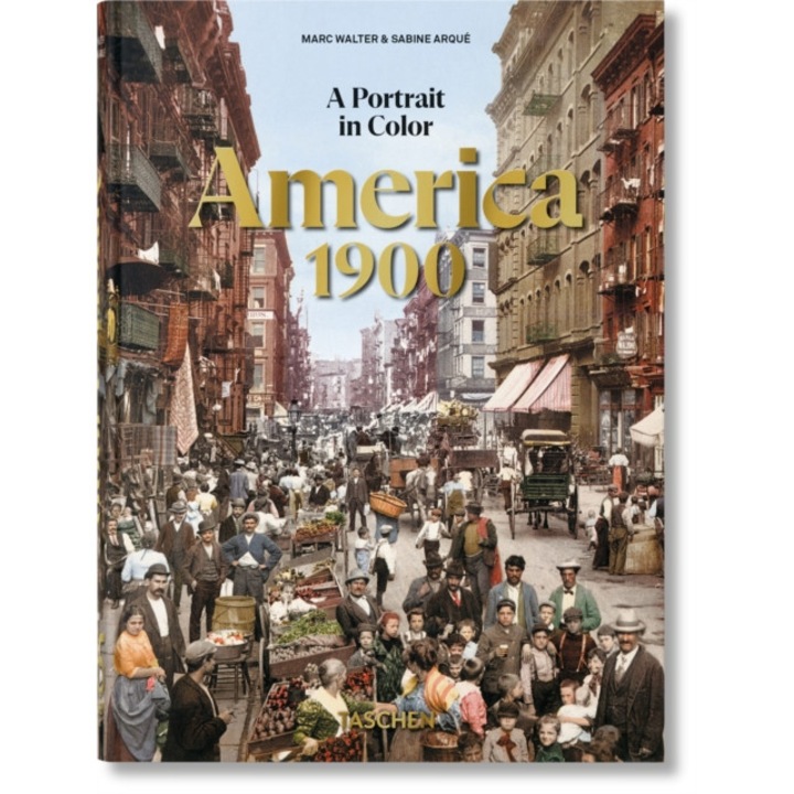 America 1900. A Portrait In Color. 45th Ed. - - Marc Walter