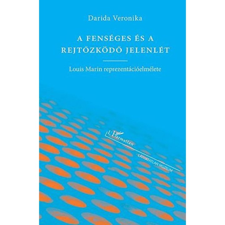 A fenséges és a rejtőzködő jelenlét - Darida Veronika