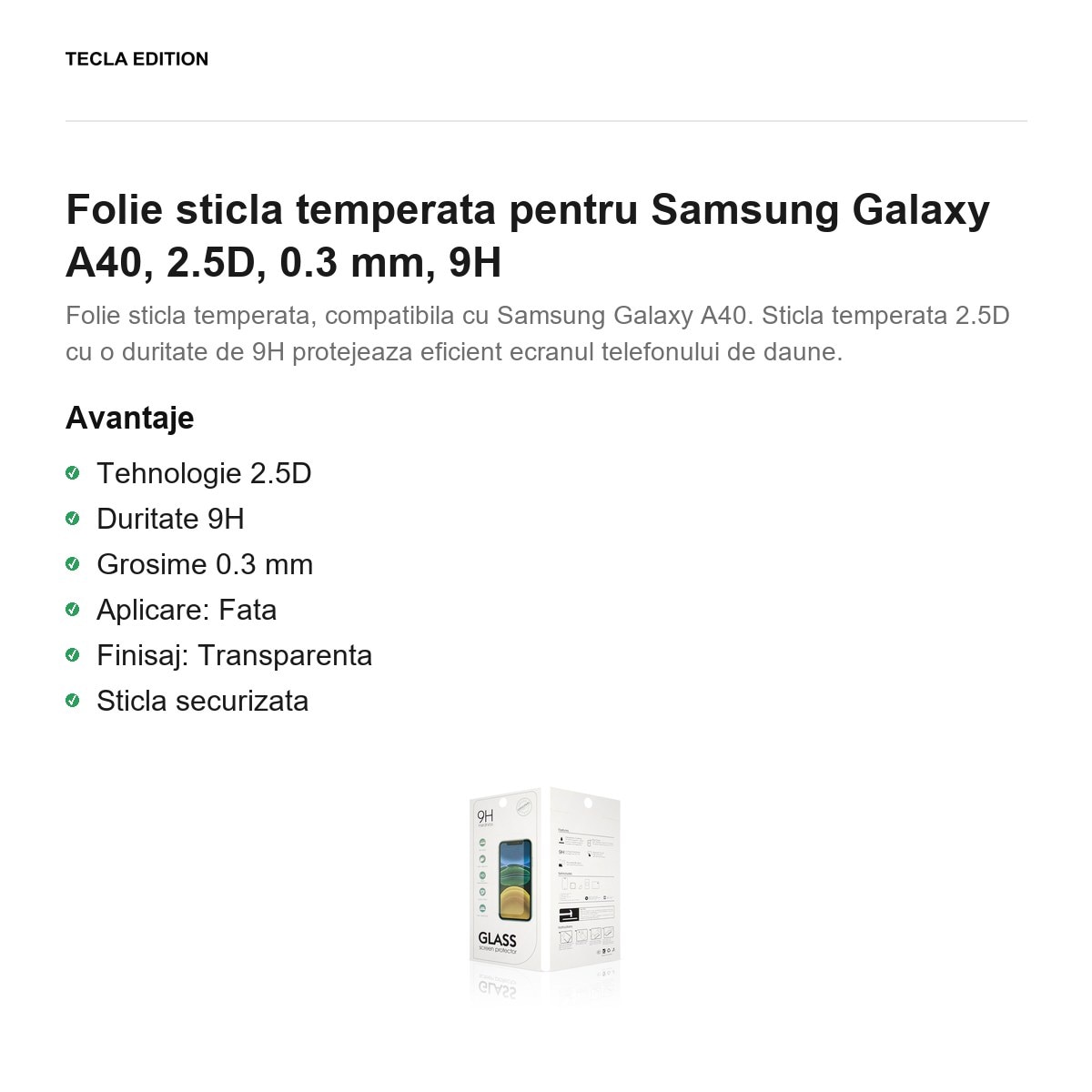 Folie sticla temperata pentru Samsung Galaxy A40, 2.5D, 0.3 mm, 9H