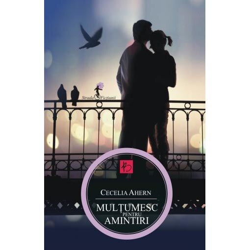 Multumesc pentru amintiri - Cecelia Ahern