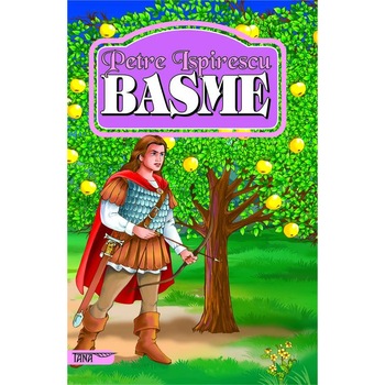 Basme - Petre Ispirescu Basme - Petre Ispirescu
