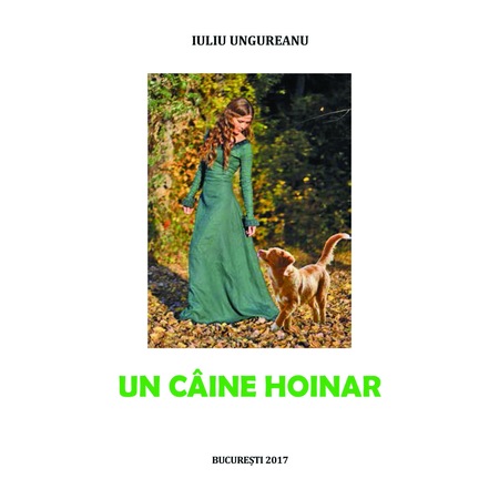 Un Caine Hoinar Iuliu Ungureanu Emag Ro