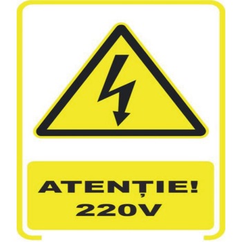 Atentie 220V - Indicator securitate autocolant Atentie 220V - Indicator securitate autocolant