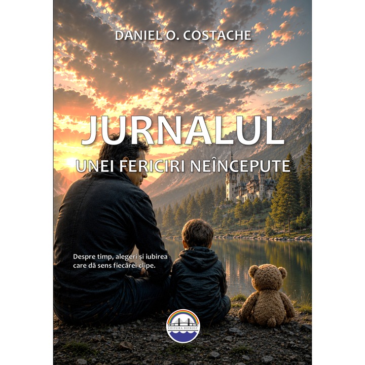 Jurnalul unei fericiri neincepute. Editura Bifrost, Daniel O Costache, 358 pag