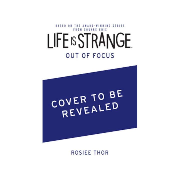 Life Is Strange: Out Of Focus - Rosiee Thor