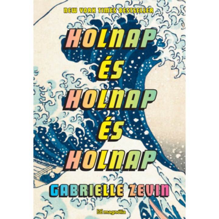 Holnap és holnap és holnap - Gabrielle Zevin