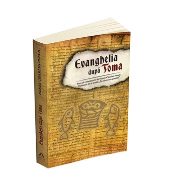 Evanghelia dupa Toma - Henri - Charles Puech Evanghelia dupa Toma - Henri - Charles Puech