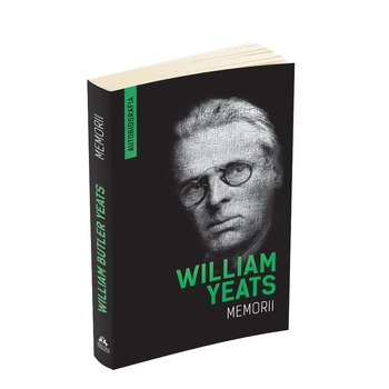 Memorii (Autobiografia) - William Butler Yeats Memorii (Autobiografia) - William Butler Yeats
