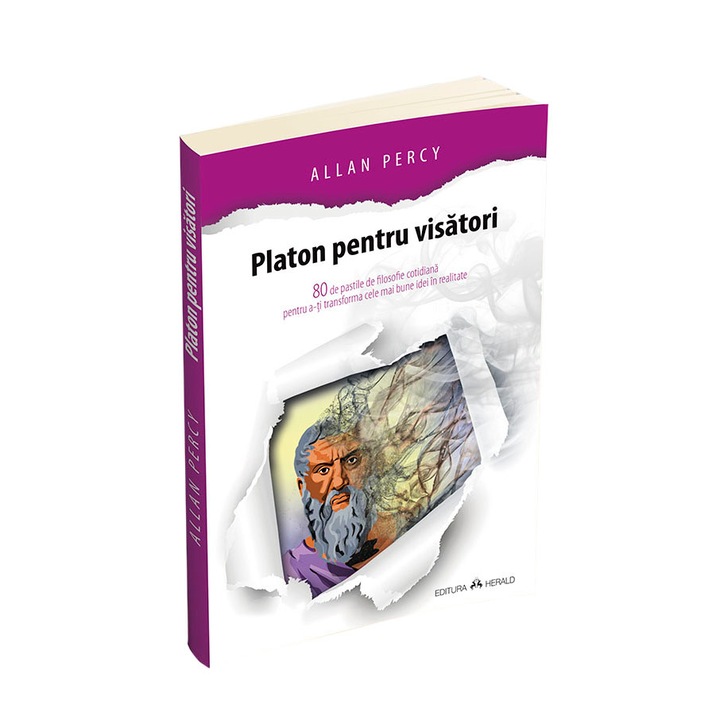 Platon pentru visatori - 80 de pastile de filosofi - Allan Percy