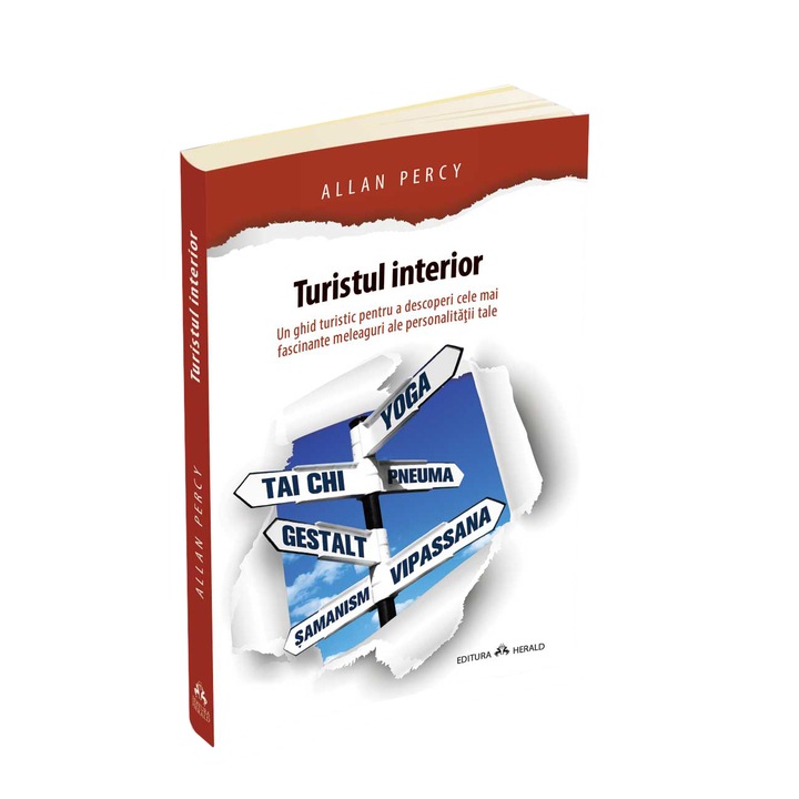 Turistul interior - Un ghid turistic pentru a descoperi cele mai fascinante meleaguri ale personalitatii tale, Allan Percy