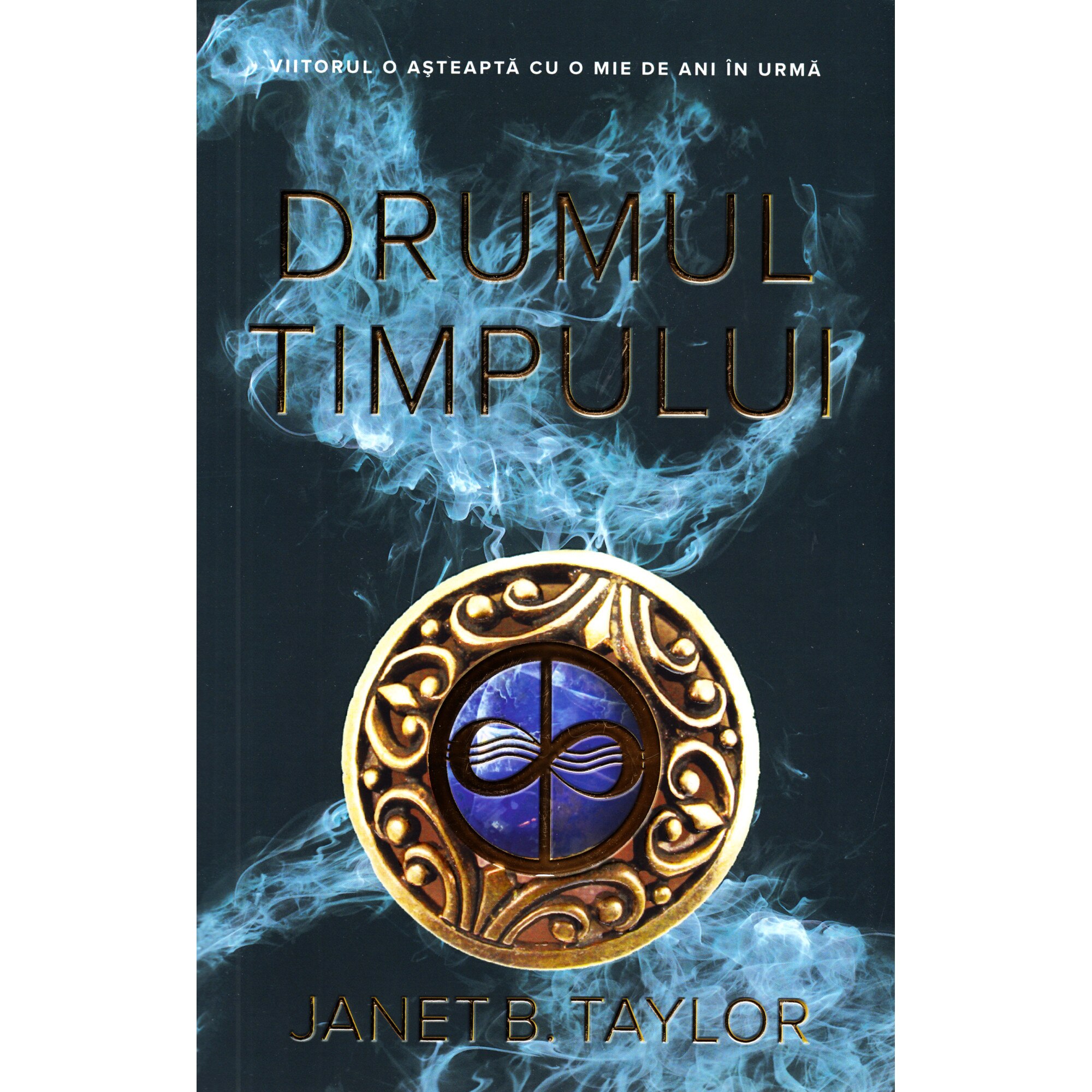 Drumul Timpului - Janet B. Taylor - EMAG.ro