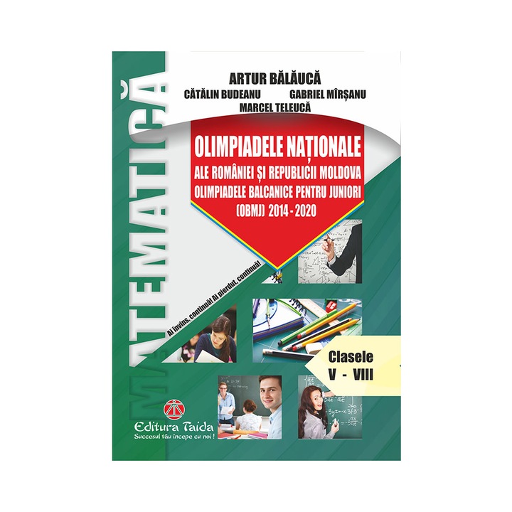 Olimpiadele Nationale ale Romaniei si Republicii Moldova; Olimpiadele balcanice pentru juniori 2014 - 2017