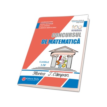 Concursul de matematica Florica T Campan, Clasele 1-4 Concursul de matematica Florica T Campan, Clasele 1-4