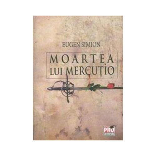 Moartea lui Mercutio - Eugen Simion