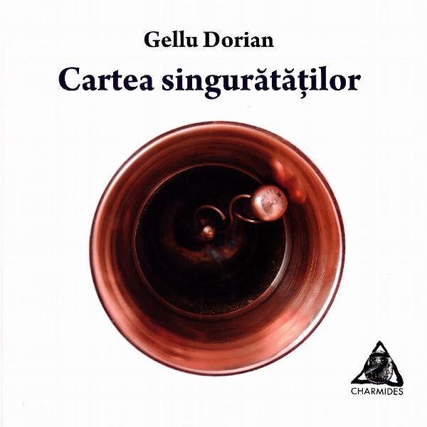 Cartea singuratatilor - Gellu Dorian