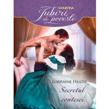 Secretul contesei. Lorraine Heath Secretul contesei. Lorraine Heath