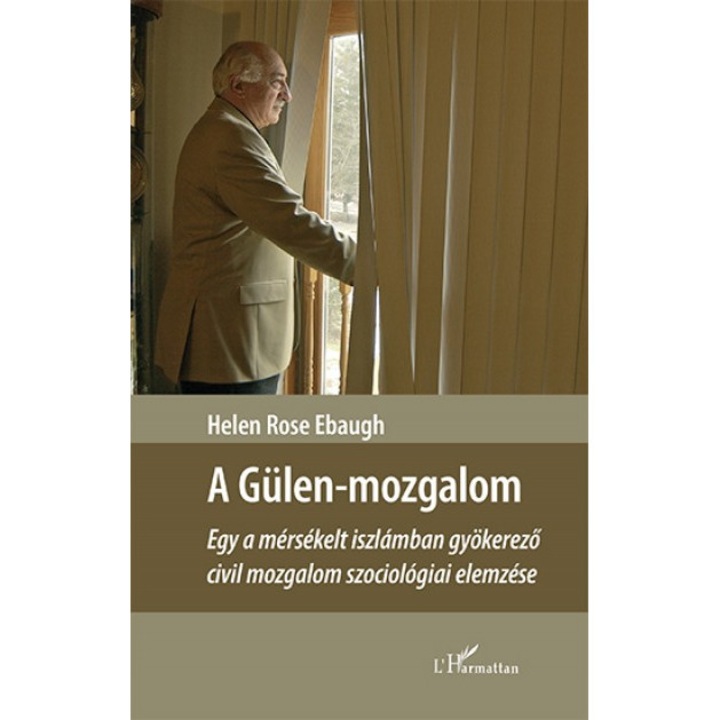 Helen Rose Ebaugh: A Gülen-mozgalom – Egy a mérsékelt iszlámban gyökerező civil mozgalom szociológiai elemzése