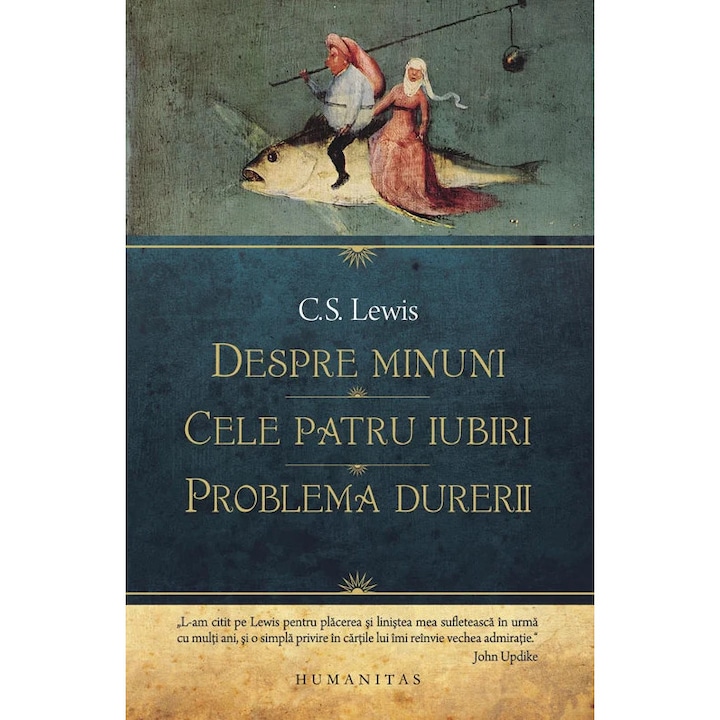 Despre minuni. Cele patru iubiri. Problema durerii - C.S. Lewis