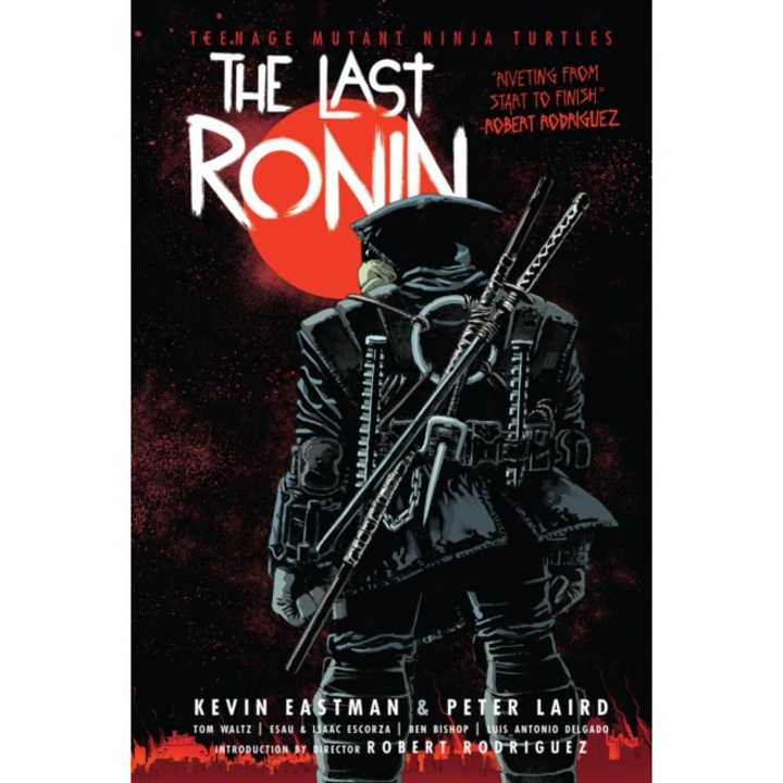 Teenage Mutant Ninja Turtles: The Last Ronin - Kevin Eastman