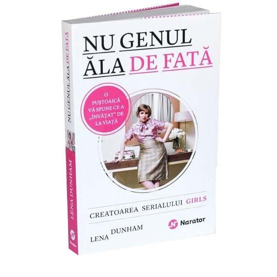 Nu genul ala de fata - Lena Dunham