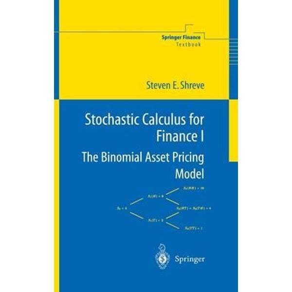 Stochastic Calculus for Finance I